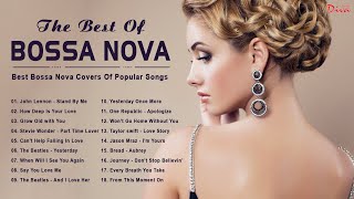 The Best Of Bossa Nova Covers Popular Songs  Jazz Bossa Nova Playlist Collection [upl. by Etiam]