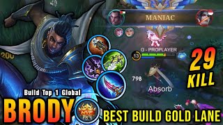 29 Kills  MANIAC MVP 181 Points Brody Best Build Gold Lane  Build Top 1 Global Brody  MLBB [upl. by Rossi]