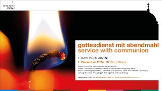 Gottesdienst mit Abendmahl am 1 Sonntag im Advent 1 Dezember 2024 10 Uhr [upl. by Sueddaht]