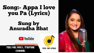 I love you paAppa I love you pa Chowka movie songsFeel the lyricsArjun janyaAnuradha bhat [upl. by Aserahs]