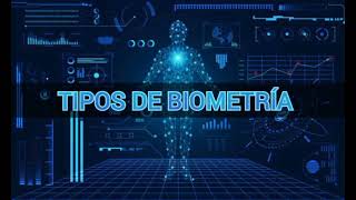 La Biometría  que es origen y tipos de reconocimientos biometría [upl. by Atinnek]