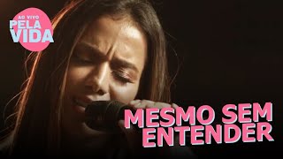 Anitta — Mesmo Sem Entender  Ao Vivo Pela Vida [upl. by Airym]