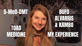 My First 5MeODMT Toad Medicine Experience Bufo Alvarius amp Kambo [upl. by Salba113]