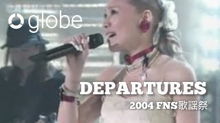 globe【DEPARTURES】2004 FNS歌謡祭 [upl. by Oinotna]