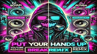 Dj Breakbeat Remix quotPUTS YOUR HANDS UPquot Terbaru 2024  FULLBASS DJ BOYAN [upl. by Aisayt]