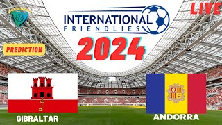 Gibraltar vs Andorra FIFA International Friendly 2024 Match Preview Prediction [upl. by Ettenahc]