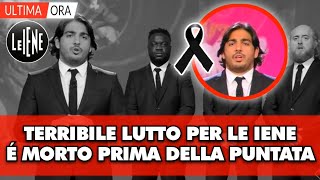 Drammatico Lutto a “Le iene” é morta prima della puntata tutti sotto choc [upl. by Ymmat]