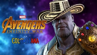 AVENGERS INFINITY WAR  A LA COLOMBIANA o algo así [upl. by Arela556]