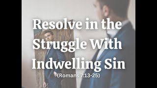 New Life Community Church Service Live Stream  Resolve in the Struggle with Indwelling Sin [upl. by Acirretal]