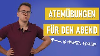 Die 10 Minuten ABENDATEMROUTINE für tieferen Schlaf Stress und Atementlastung [upl. by Genevieve]