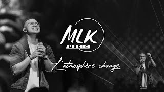 Latmosphère change  MLK Music [upl. by Einhapets]