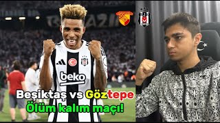 ÖLÜM KALIM MAÇI BEŞİKTAŞ GÖZTEPE [upl. by Aneerhs]