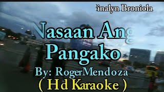 Nasaan Ang Pangako by Roger Mensoza karaoke foryou karaoke opm GinalynBroniola songlyrics [upl. by Kokaras]