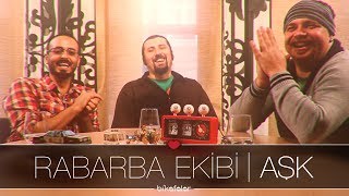 AŞK  Rabarba Ekibi Özel Program [upl. by Maurreen329]