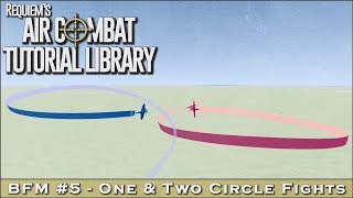 BFM Lesson 5  One and Two Circle Fights [upl. by Mano]