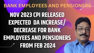 BANK EMPLOYEES PENSIONERS AND FAMILY PENSIONERS EXPECTED DA INCREASE FROM FEB 2024 [upl. by Stahl]