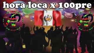 🥳HORA LOCA MIX X 100PRE🥳🎉 PERU DJ AKIRA PHA 2023 PARA ADULTOS JOVENESQUINCEAÑOS fiesta patrias [upl. by Nedlog]