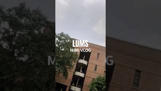 LUMS University Lahore Mini Vlog lums projectbunyad projectjustuju lahore [upl. by Oringa]