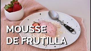 Mousse de Frutilla extra cremosa aireada y refrescante [upl. by Ehcadroj]