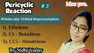 Pericyclic Reactions Part2 Molecular Orbital Representation of some Molecules [upl. by Ilrebmyk]