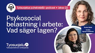 Avsnitt 22 Psykosocial belastning i arbete – Vad säger lagen [upl. by Obla803]