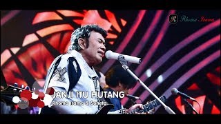 RHOMA IRAMA amp SONETA GROUP  JANJI ITU HUTANG LIVE [upl. by Epilef]