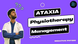 Ataxia  Physiotherapy Treatment amp Assessment  Neurological Physiotherapy  physiotherapy [upl. by Doble]