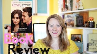 Love Rosie by Cecelia Ahern Review [upl. by Honig]