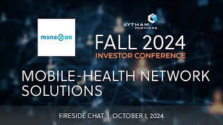 Mobilehealth Network Solutions Fireside Chat  Lytham Partners Fall 2024 Investor Conference [upl. by Ethelin]