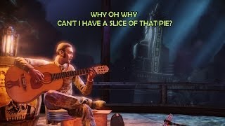 Bioshock infinite burial at sea quotThe Pie Songquot [upl. by Barsky]