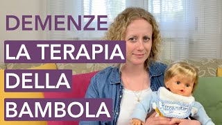 DEMENZE  COME MIGLIORARE i DISTURBI COMPORTAMENTALI  Terapia della bambola [upl. by Rikki]