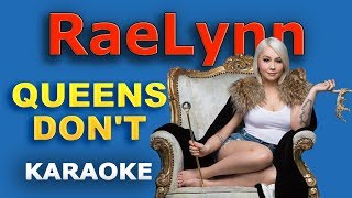 RaeLynn  Queens Dont LYRICS Karaoke [upl. by Levan]