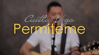 Cuitla Vega  Permiteme Encore Sessions [upl. by Gnat]