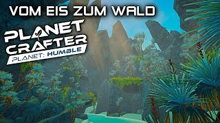 Vom Eis zum Wald im Planet Humble DLC Planet Crafter 15 [upl. by Lamraj315]