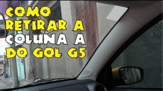 Como retirar a Coluna A do Gol G5 [upl. by Disario822]