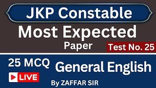 General English  Practice Set 25  BEST 25 MCQ By ZAFFAR SIR For JKP CONSTABLE  Junior Assistant [upl. by Enomahs]