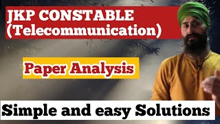 PAPER ANALYSIS  JKP CONSTABLE TELECOMMUNICATION  COMPLETE SOLUTIONS  DILBEER SINGH [upl. by Osborne510]