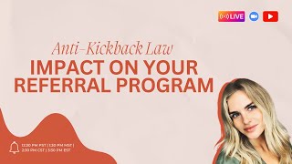 AntiKickback Law Impact on Your Referral Program [upl. by Hellene]