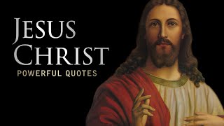 Jesus Christ  Life Changing Quotes [upl. by Gnud]