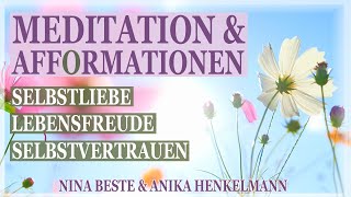 Glücklich amp entspannt den Tag genießen  Meditation amp AffOrmationen  Nina Beste amp Anika Henkelmann [upl. by Ecal]