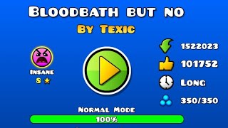 Geometry Dash quotBloodBath But noquot By Texic [upl. by Stefano]