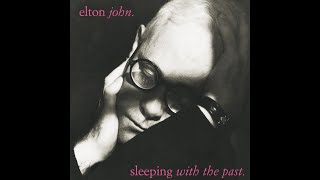 Álbum SLEEPING WITH THE PAST  ELTON JOHN  1989 [upl. by Fairlie247]