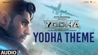 YODHA THEME Full Audio Sidharth Malhotra Raashii K  John Stewart Eduri [upl. by Atnahs429]