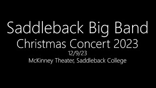 2023 Saddleback Big Band Christmas Concert 12923 [upl. by Leonard]