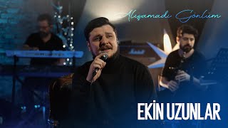 Ekin Uzunlar  Alışamadı Gönlüm [upl. by Aleck]