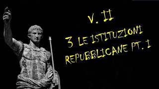 3  LA FONDAZIONE DELLA REPUBBLICA E LE SUE ISTITUZIONI  VOLUME II – STORIA ROMANA [upl. by Naryb]