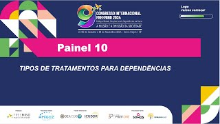 Freemind 2024  Painel 10  TIPOS DE TRATAMENTOS PARA DEPENDÊNCIAS [upl. by Notserk157]