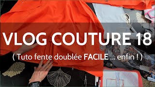 TUTO FENTE DOUBLÉE  VLOG COUTURE 18 [upl. by Inilam]