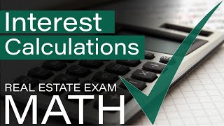 Math  Interest Calculations  Real Estate Exam Math [upl. by Spencer]