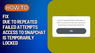 Due to Repeated Failed AttemptsOther Unusual Activity Your Access to Snapchat is Temporarily Locked [upl. by Malarkey]